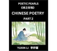 Chinese Poetry (Part 2)- Learn New Mandarin Chinese Poems with Simplified Characters and English Interpretations, Easy Lessons for Beginners to Understand China's Language and Culture