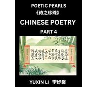 Chinese Poetry (Part 4)- Learn New Mandarin Chinese Poems with Simplified Characters and English Interpretations, Easy Lessons for Beginners to Understand China's Language and Culture