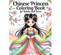 Chinese Princess Coloring Book for Adults and Teens: 42 Semi-Realistic Grayscale Designs With Traditional Hanfu Dresses, Asian Fashion Outfits & ... - With Color References for Inspiration