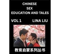 Chinese Sex Education and Tales (Volume 1)- Learn Mandarin Chinese Language, Vocabulary, Culture with Pinyin and English, HSK All Level Reading Practice Guide