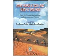 Chinese Sources of South Asian History In Translation vol 4 the Golden Period of India China Relations