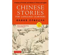 Chinese Stories for Language Learners: A Treasury of Proverbs and Folktales in Chinese and English - Free Cd & Online Audio Recordings Included