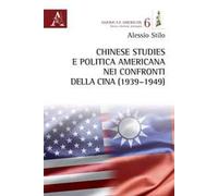 Chinese studies e politica americana nei confronti della Cina (1939-1949)