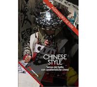 Chinese style. Senso del bello con caratteristiche cinesi