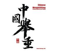 Chinese Weightlifting: Technical Mastery and Training