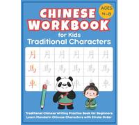 Chinese Workbook for Kids Traditional Characters: Traditional Chinese Writing Practice Book for Beginners | Learn Mandarin Chinese Characters with Stroke Order | Ages 4-8
