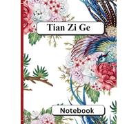 Chinese Writing Practice Book: Tian Zi Ge Chinese Character Notebook - Practice Writing Chinese Exercise Book for Mandarin Handwriting Characters, 120 Pages