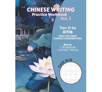 Chinese Writing Practice Book - Volume 2: Practice Mandarin Characters with Tian Zi Ge Grids, 8,5x11 Inches, 120 Pages.: A Clean and Focused Workbook ... - Ideal for Beginners, Teens & Adult Learners