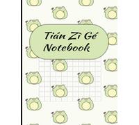 Chinese Writing Practice Notebook - Tian Zi Ge Characters, Cute Kawaii Frog Glossy Cover. Suitable for Adults and Kids, with 109 Pages (8.5"x11")