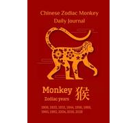 Chinese Zodiac Monkey Daily Journal: Your Ultimate Companion for Planning, Reflection, and Personal Growth