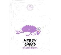 Chinese Zodiac Star Merry Sheep sketchbook: For kids and adults, it’s a merry notebook for drawing, writing, painting, sketches, scribbles, notes, ... illustrated cover with a very merry sheep