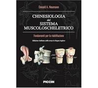 CHINESIOLOGIA DEL SISTEMA MUSCOLOSCHELETRICO - NEUMANN DONALD A. - PICCIN-NUOVA