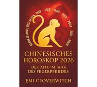 Chinesisches Horoskop 2026 - Der Affe im Jahr des Feuerpferdes: Intelligenz, Flexibilität und kluge Entscheidungen