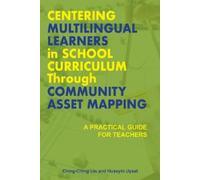 Ching-Ching Lin Centering Multilingual Learners in School Curriculum (Tascabile)