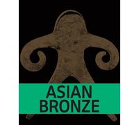 Ching-Ling Wang Sara Creange William Southworth Asian Bronze - 4000 (Tascabile)