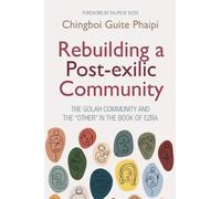 Chingboi Guite Phaipi Rebuilding a Post-Exilic Community (Tascabile)
