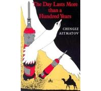 Chingiz Aitmatov The Day Lasts More Than a Hundred Years (Tascabile)