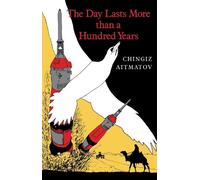 The Day Lasts More Than a Hundred Years by Aitmatov, Chingiz