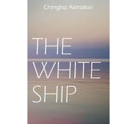 Chingiz Aitmatov The White Ship (Tascabile)