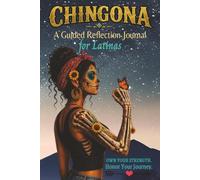 Chingona: A Guided Reflection Journal for Latinas | 200 pages | Guided Prompts | 6 x 9 | Honor your journey | Perfect Gift