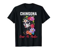 Chingona Como Mi Madre Maglietta