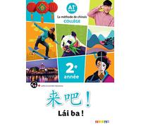 Chinois 2e année Lai Ba !: Livre élève