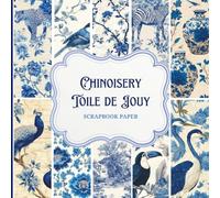 Chinoiserie Toile du Jouy Scrapbook Paper | Premium Color Craft Paper for Scrapbooking, Journaling, Collages, Decoupage, Card Making, DIY Crafts: A ... of Decorative Papers for Creative Projects