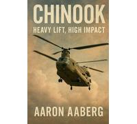 Chinook: Heavy Lift, High Impact