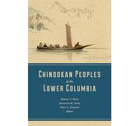 Kenneth M. Ames Chinookan Peoples of the Lower Columbia (Tascabile)