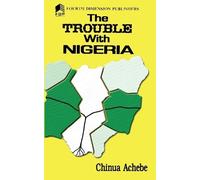 Chinua Achebe The Trouble with Nigeria (Tascabile)