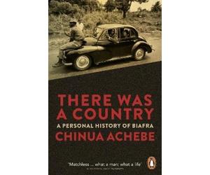 Chinua Achebe There Was a Country (Tascabile)