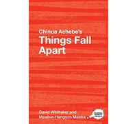 Chinua Achebe's Things Fall Apart: A Routledge Study Guide