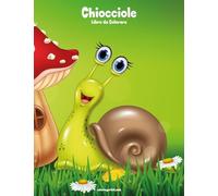 Chiocciole Libro da Colorare 1: Volume 1