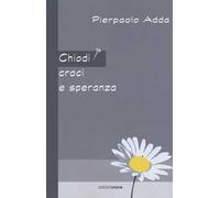 Chiodi, croci e speranza