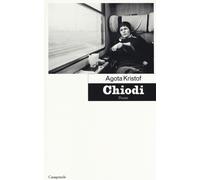 Chiodi - Kristof Agota