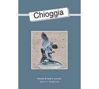 Chioggia. Rivista di studi e ricerche (2023). Vol. 63