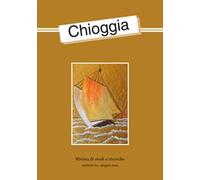 Chioggia. Rivista di studi e ricerche (2024). Vol. 64