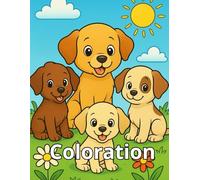 Chiots à colorier : Livre de coloriage mignon pour enfants (30 images adorables de petits chiens): Livre de coloriage facile et amusant pour enfants ... avec de jolis chiots pour filles et garçons