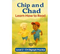Chip and Chad: Early Phonics Reader: CH Digraph + CVC Words for Beginning Readers (Learn to Read - Level 2)