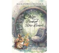 Chip and the Book of Rose Leaves: 1