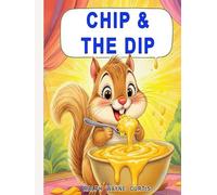 CHIP AND THE DIP FOR CHANDLER