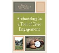 Chip Colwell-Chanthaphonh Archaeology as a Tool of Civic Engagement (Tascabile)