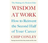 Chip Conley Wisdom at Work (Tascabile)