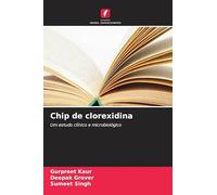 Chip de clorexidina: Um estudo clínico e microbiológico