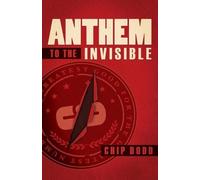 Chip Dodd Anthem to the Invisible (Tascabile)