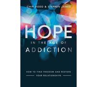 Chip Dodd Steph Hope in the Age of Addiction - How to Find Freedom a (Tascabile)