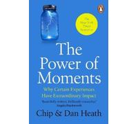 Chip Heath Dan Heath The Power of Moments (Tascabile)
