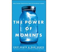 Chip Heath Dan The Power of Moments: Why Certain Experiences Have E (Tascabile)