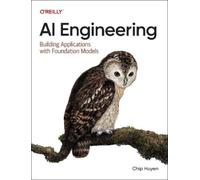 AI Engineering: Building Applications with Foundation Models