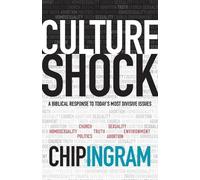 Chip Ingram Culture Shock - A Biblical Response to Today`s Most Divi (Tascabile)